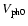 $V_{\rm ph0}$