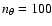$n_\theta =100$