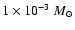 $1 \times 10^{-3} \;M_{\odot}$