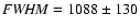 ${\it FWHM}=1088\pm130$