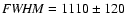 ${\it FWHM}=1110\pm120$