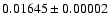 $0.01645 \pm 0.00002$