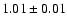 $1.01 \pm 0.01$