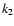 $k_{\rm 2}$