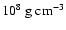 $10^{8}~{\rm g~cm^{-3}}$
