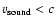 $v_{\rm sound}<c$