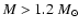 $M>1.2~M_\odot$