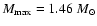 $M_{\rm max}=1.46~{M}_\odot$