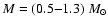 $M=(0.5{-}1.3)~{M}_\odot$