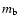 $m_{\rm b}$