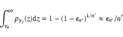 \begin{displaymath}%
\int_{\gamma_{\epsilon}}^{\infty} p_{\gamma_j}(z) {\rm d}z ...
...}} )^{1/n^{\prime}} \approx
\epsilon_{n^{\prime}} / n^{\prime}
\end{displaymath}