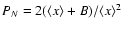 $P_N =
2(\langle x \rangle + B)/ \langle x \rangle ^2$
