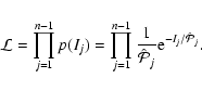 \begin{displaymath}%
\mathcal{L} = \prod_{j=1}^{n-1} p(I_j) = \prod_{j=1}^{n-1}
...
...}{\hat{\mathcal{P}}_j} {\rm e}^{-I_j / \hat{\mathcal{P}}_j }.
\end{displaymath}