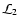 $\mathcal{L}_2$