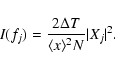 \begin{displaymath}%
I(f_j) = \frac{2\Delta T}{\langle x \rangle^2 N} \vert X_j\vert^2.
\end{displaymath}