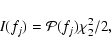 \begin{displaymath}%
I(f_j) = \mathcal{P}(f_j) \chi_{2}^{2}/2,
\end{displaymath}