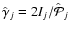 $\hat{ \gamma}_j = 2 I_j / \hat{\mathcal{P}}_j$