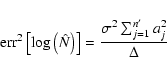 \begin{displaymath}%
{\rm err}^2 \left[ \log\left(\hat{N}\right)\right] = \frac{ \sigma^2 \sum_{j=1}^{n^{\prime}} a_j^2 }{ \Delta }
\end{displaymath}