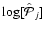 $\log [ \hat{\mathcal{P}}_j ]$
