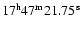 $17^{{\rm h}}47^{{\rm m}}21.75^{{\rm s}}$