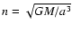 $n=\sqrt{GM/a^3}$