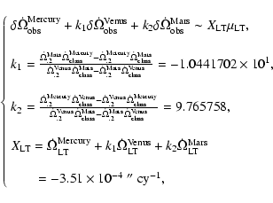 \begin{displaymath}\left\{\begin{array}{lll}
\delta\dot\Omega_{\rm obs}^{\rm
Mer...
...uad=-3.51\times 10^{-4}\ '' \ {\rm cy}^{-1},
\end{array}\right.\end{displaymath}