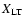 $X_{\rm LT}$