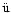 $\ddot{\rm u}$