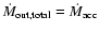 ${\dot M}_{\rm out,total}={\dot M}_{\rm acc}$