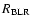 $R_{\rm BLR}$