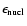 $\epsilon_{\rm nucl}$