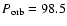 $P_{\rm orb}=98.5$