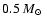 $0.5
~\mbox{${M}_{\odot}$ }$