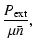 $\displaystyle \frac{P_{\rm ext}}{\mu \bar{n}} ,$
