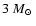 $3~ \mbox{${M}_{\odot}$ }$