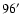 $96\hbox{$^\prime$ }$