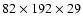 $82\times192\times29$