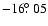 $-16\hbox{$.\!\!^\circ$ }05$