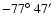 $ -77\hbox{$^\circ$ }47\hbox{$^\prime$ }$