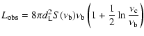 $\displaystyle L_{{\rm obs}} = 8\pi d_{\rm L}^2 S(\nu_{\rm b}) \nu_{\rm b}
\left(1+\frac{1}{2}\ln\frac{\nu_{\rm c}}{\nu_{\rm b}}\right)$