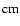 ${\rm cm}$