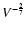 $V^{-\frac{2}{7}}$