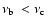 $\mbox{$\nu_{\rm b}$ }< \mbox{$\nu_{\rm c}$ }$