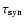 $\tau_{{\rm syn}}$