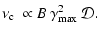 $\displaystyle \mbox{$\nu_{\rm c}$ }\propto B~ \gamma_{{\rm max}}^{2}~ \mathcal{D}.$