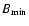 $B_{{\rm min}}$