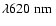 $\lambda 620~\mbox{${\rm nm}$ }$
