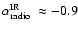 $\mbox{$\alpha^{{\rm IR}}_{{\rm radio}}$ }\approx -0.9$