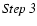 $\it Step~ 3$