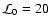 ${\cal L}_0=20$